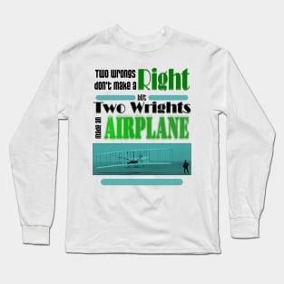 Two Wrongs Don't Make A Right Long Sleeve T-Shirt